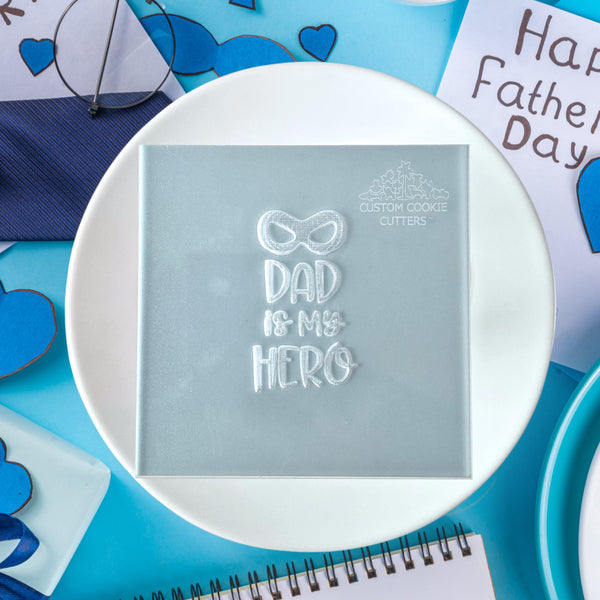 Dad Is My Hero Debosser