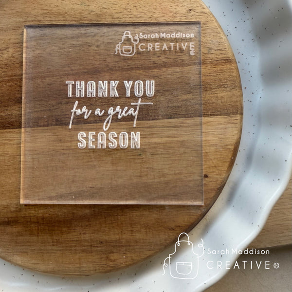 Thank You For A Great Season Debosser (Sarah Maddison Creative)