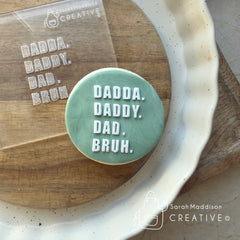 Dadda. Daddy. Dad. Bruh Debosser (Sarah Maddison Creative)