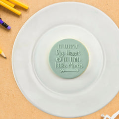 It Takes A Big Heart To Teach Little Minds Debosser