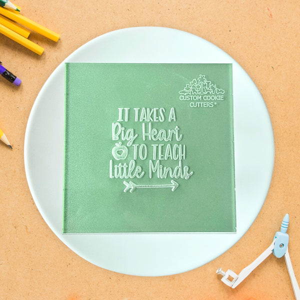 It Takes A Big Heart To Teach Little Minds Debosser