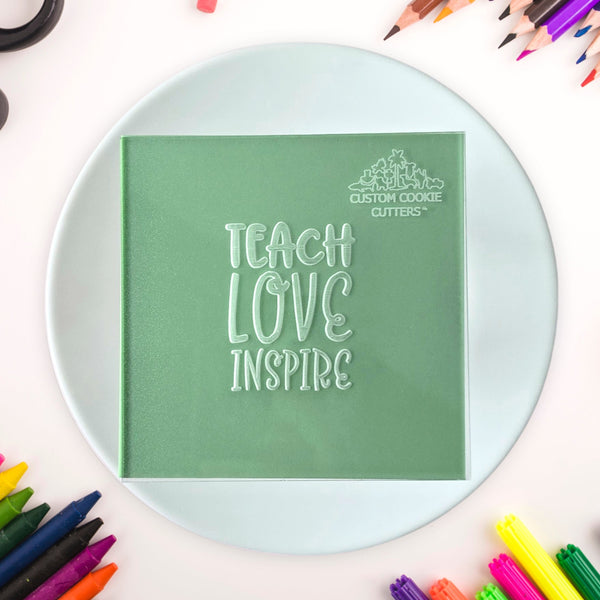 Teach Love Inspire Debosser