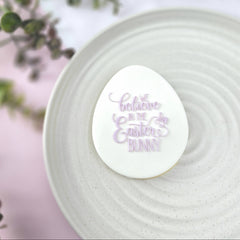 We Believe In The Easter Bunny Debosser