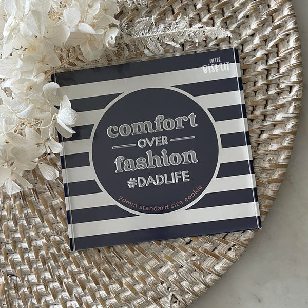 Comfort Over Fashion #Dadlife Debosser (Little Biskut Level Up!)
