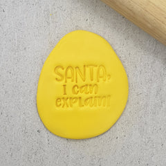 Santa I Can Explain! Embosser