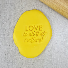 Love Is All That Matters Embosser