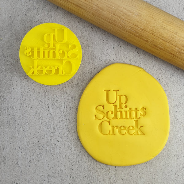 Up Schitts Creek Embosser