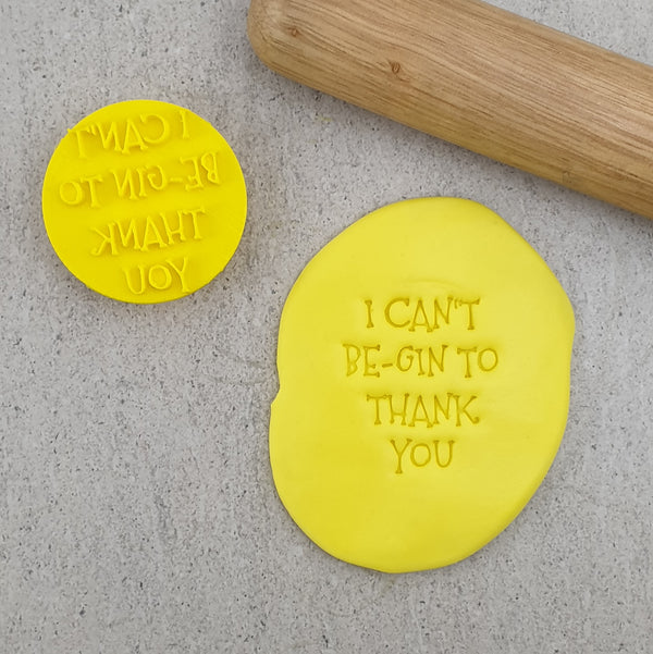 I Can't Be-Gin To Thank You Embosser