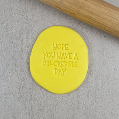 Hope You Have A Gin-Credible Day Embosser