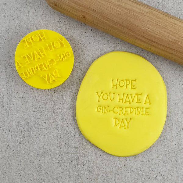 Hope You Have A Gin-Credible Day Embosser