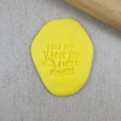 Each Day I Love You A Little Mower! Embosser