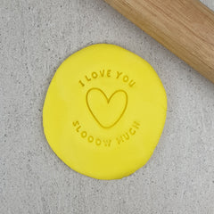 I Love You Slooow Much Embosser