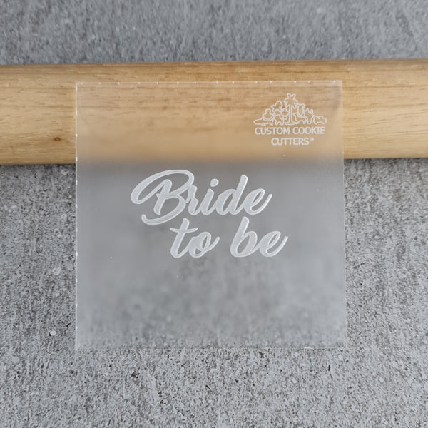 Bride To Be Debosser