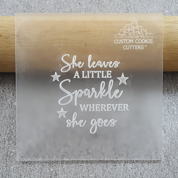 She Leaves A Little Sparkle Wherever She Goes Debosser