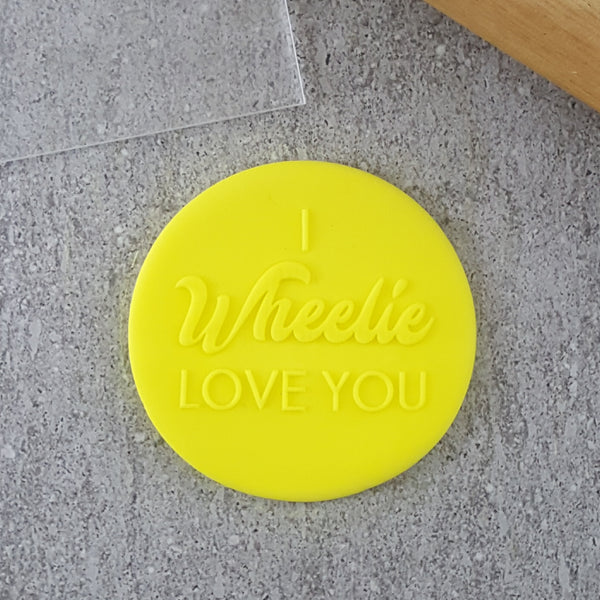 I Wheelie Love You Debosser