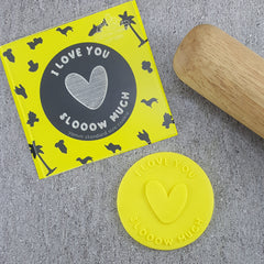 I Love You Slooow Much Debosser