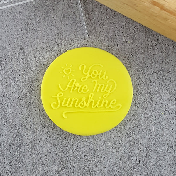 You Are My Sunshine Debosser