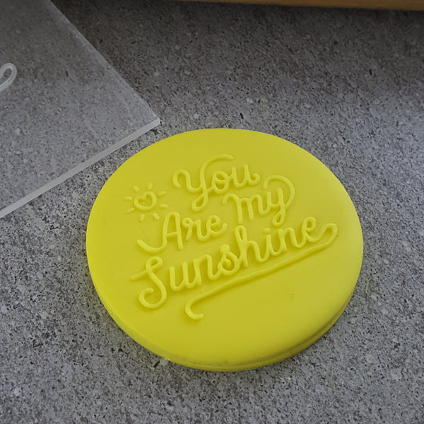 You Are My Sunshine Debosser