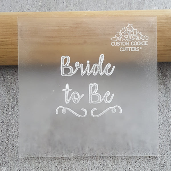 Bride To Be Debosser