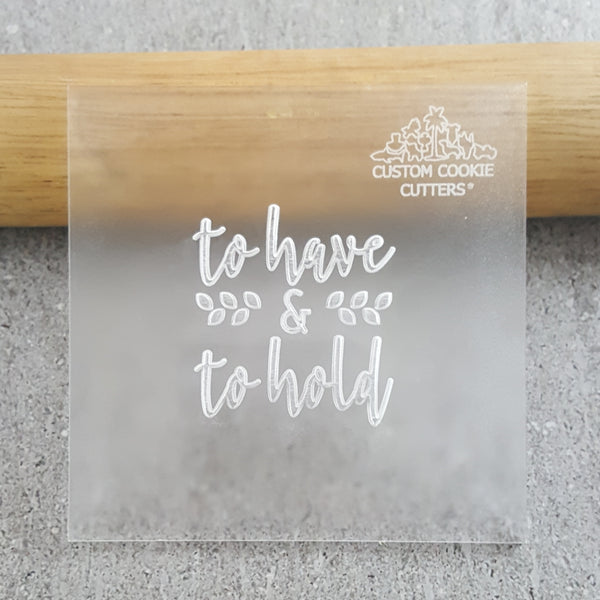 To Have & To Hold Debosser