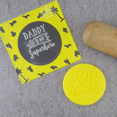 Daddy Is My Superhero Debosser