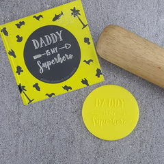 Daddy Is My Superhero Debosser