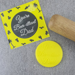 You're Beer-illiant Dad Debosser