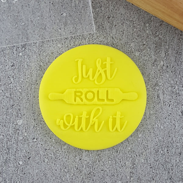 Just Roll With It Debosser