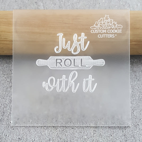 Just Roll With It Debosser