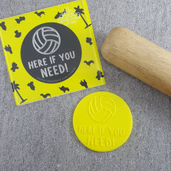 Here If You Need! (Netball) Debosser