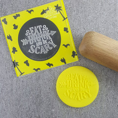 Eat Drink And Be Scary Debosser