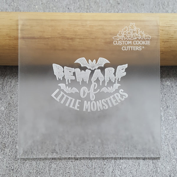 Beware of Little Monsters Debosser