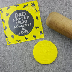 Dad A Son's First Hero Daughter's First Love Debosser