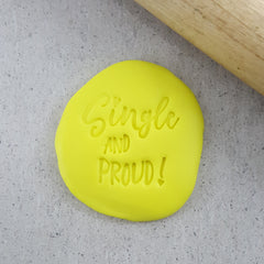 Single And Proud! Embosser