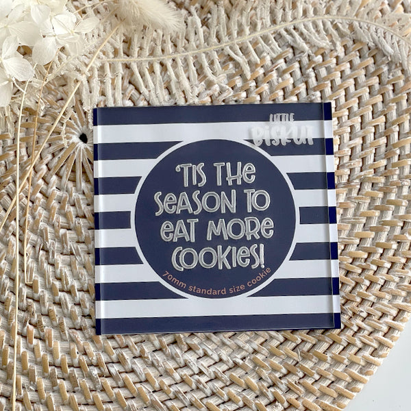 'Tis The Season To Eat More Cookies Debosser (Little Biskut Level Up!)
