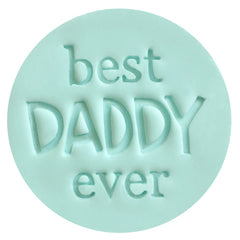 Best DADDY Ever Embosser (Little Biskut)