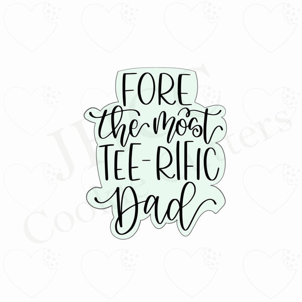 Fore The Most Tee-Rific Dad Plaque