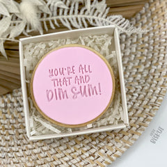 You're All That and Dim Sum  Embosser (Little Biskut)