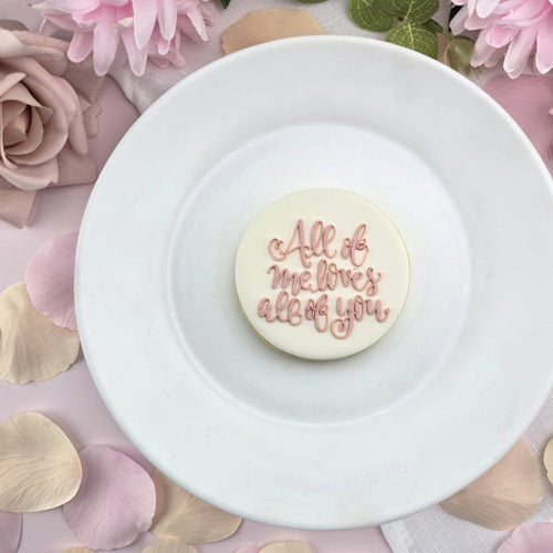 All Of Me Loves All Of You Debosser