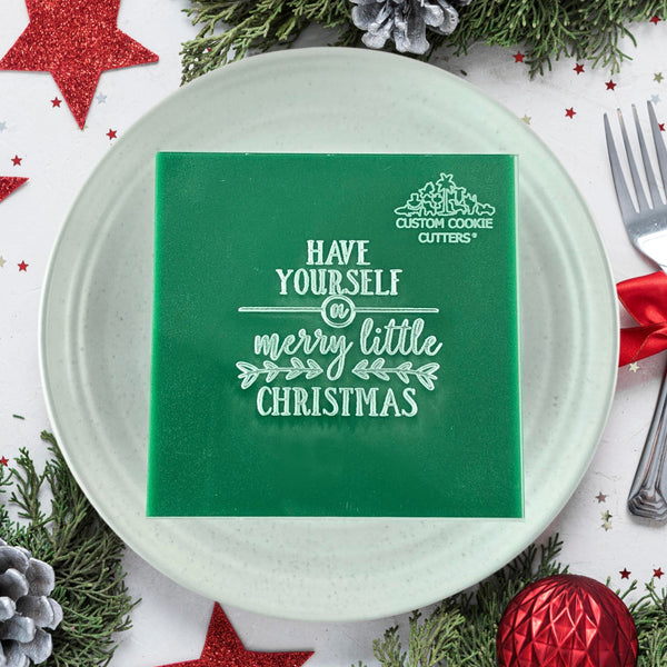 Have Yourself A Merry Little Christmas Debosser