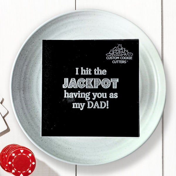 I Hit The Jackpot Having You As My Dad! Debosser