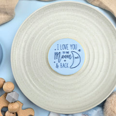 I Love You To The Moon And Back Debosser