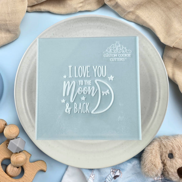 I Love You To The Moon And Back Debosser