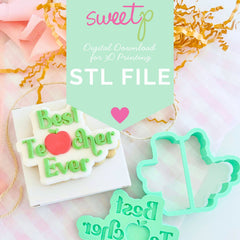 Best Teacher Ever Layer Set Digital STL File - For 3D Printed Cutters & Stamps (SweetP)