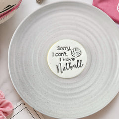 Sorry, I Can't, I Have Netball Embosser