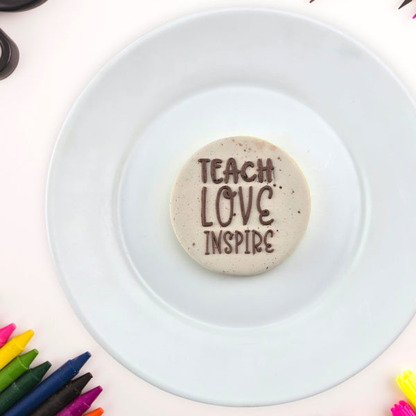 Teach Love Inspire Debosser