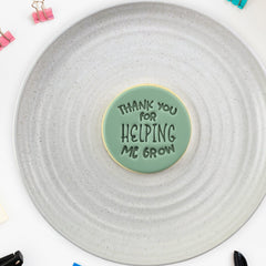 Thank You For Helping Me Grow Embosser