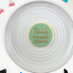 Thanks For Being Essential Debosser