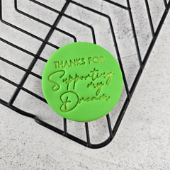 Thanks For Supporting My Dream Embosser