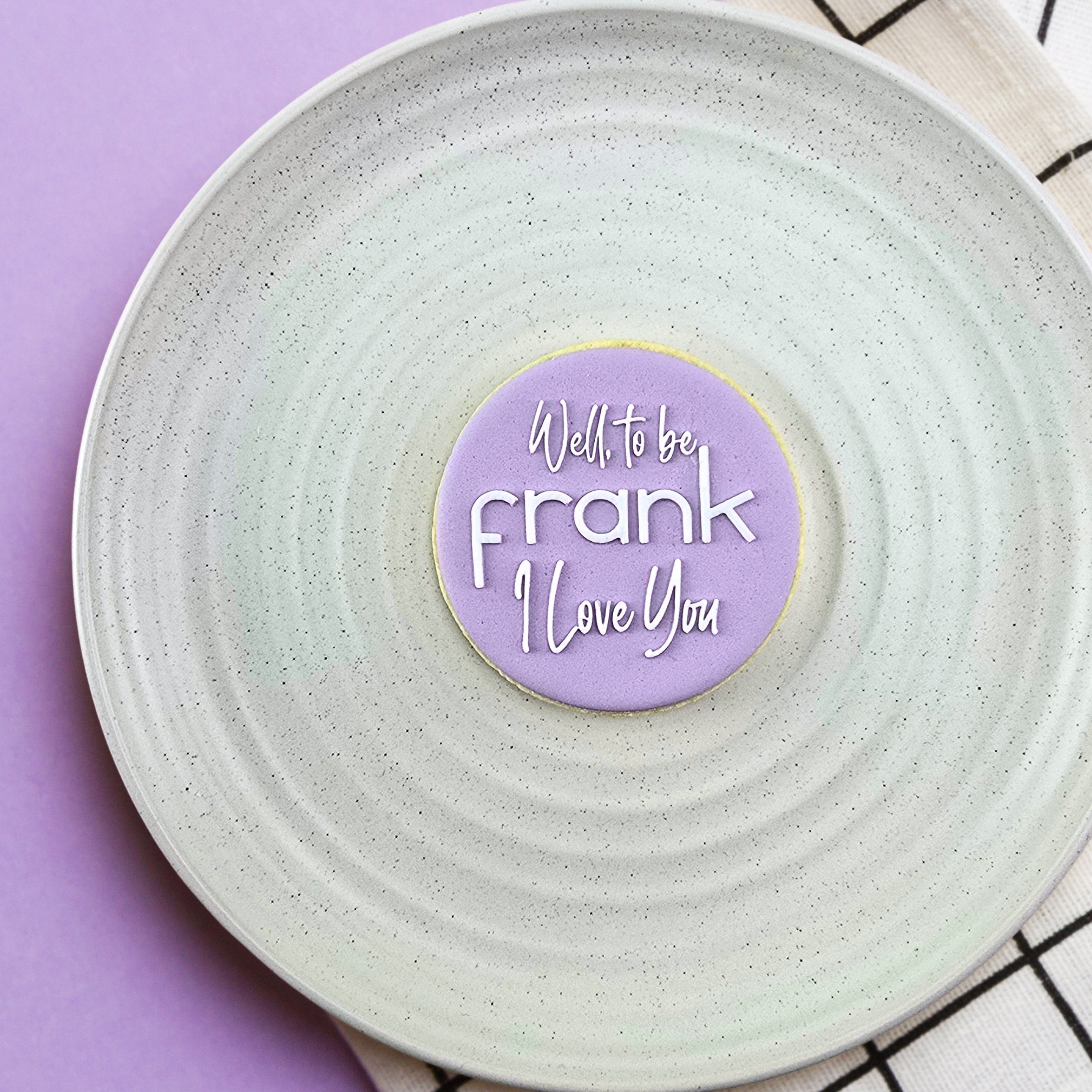 Well, To Be Frank I Love You Debosser